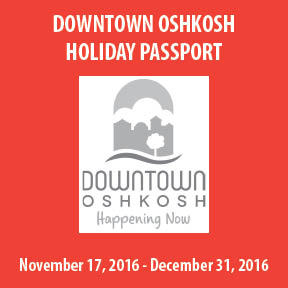 Downtown Oshkosh Holiday Passport Program Downtown Oshkosh Holiday Passport Program